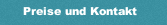 Preise und Kontakt